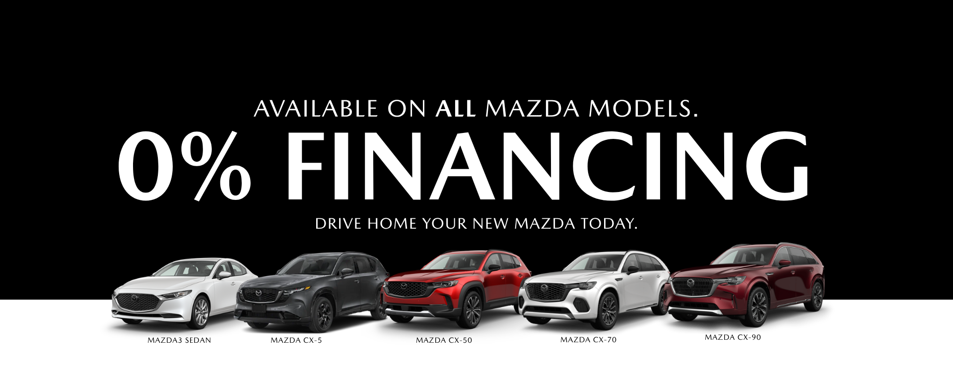 0% Financing Available on All Mazda Models